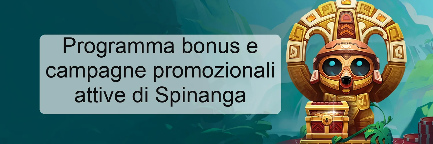 Programma bonus e campagne promozionali attive di Spinanga